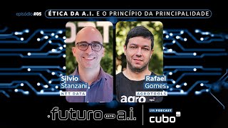 O Futuro Está AI  Ep 05  Ética da AI e o Princípio da Principalidade [upl. by Aryam602]