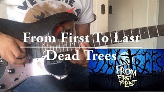 From first to last  Dead trees Guitar Cover [upl. by Ahsinehs]