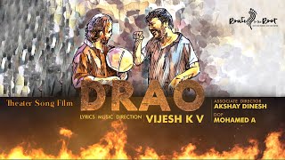 Drao l Theatre Song Film l Vijesh KV l Kabani H l Muhamed A l Route to the Root [upl. by Saul276]