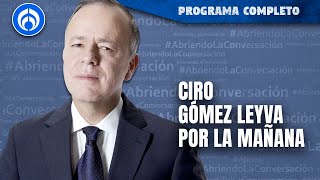 En Vivo  Ciro Gómez Leyva en Por la Mañana [upl. by Nivac]