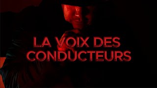 LA VOIX DES CONDUCTEURS [upl. by Nylecyoj370]