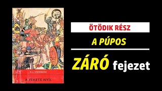 R L Stevenson A fekete nyíl 115 RÉSZ 47 fej  Az quotÉNquot hangoskönyvem [upl. by Ilaire]