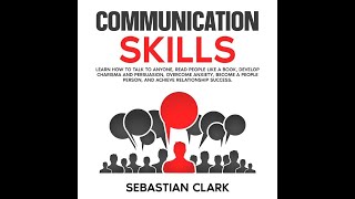 Master Communication Skills  Full Audiobook [upl. by Anastasie]