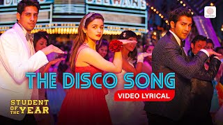 The Disco Song  Official Lyrical  ‬Alia Bhatt Siddharth M Varun D  Sunidhi C Benny D  SOTY [upl. by Feinberg]