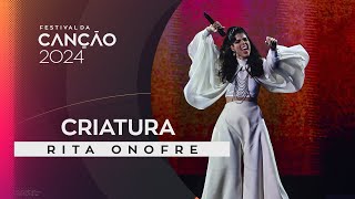 Rita Onofre – Criatura  Final  Festival da Canção 2024 [upl. by Etnemelc643]