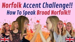 Norfolk Accent Challenge How To Speak Broad Norfolk [upl. by Ardnohsed]