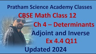 Ex 44 Q11  Determinants  Chapter 4  Adjoint and Inverse  Class 12 Math  CBSE Board [upl. by Oidacra]