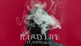 Unknown T  Hard Life ft Scribz Riley [upl. by Cherilynn]