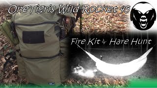 OneTigris WildRocket 45  Hare Hunt  Fire Kit [upl. by Gyimah]