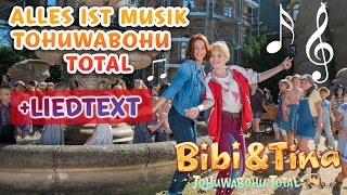 Bibi amp Tina 4  ALLES IST MUSIK Tohuwabohu Total Musikvideo mit Liedtext  LYRICS zum Mitsingen [upl. by Clare]