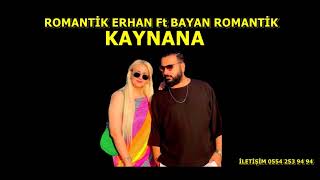 KAYNANA ROMAN HAVASI ROMANTİK ERHAN FT BAYAN ROMANTİK [upl. by Cerveny]