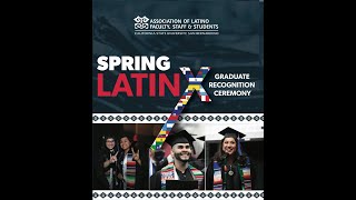 Spring 2024 Latin X Graduation Recognition Ceremony  CSUSB [upl. by Ecirum992]