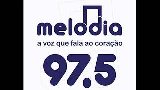 Rádio Melodia FM 975 Rio De Janeiro  RJ  Brasil A voz que fala ao coração [upl. by Liatris101]