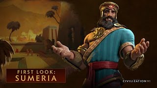 CIVILIZATION VI  First Look Sumeria [upl. by Eitnom461]