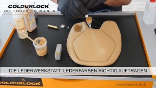 LEDERWERKSTATT LEDERFARBEN RICHTIG AUFTRAGEN Anleitung  COLOURLOCK [upl. by Eseerehc]