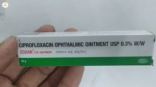 Zoxan Eye Ointment  Ciprofloxacin Ophthalmic Ointment  Zoxan Eye Drop Uses Benefits Dosage Review [upl. by Erastes]