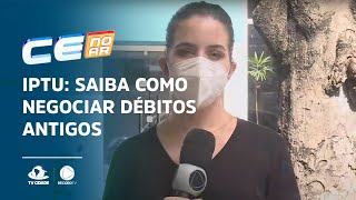 IPTU Saiba como negociar débitos antigos [upl. by Gilud]