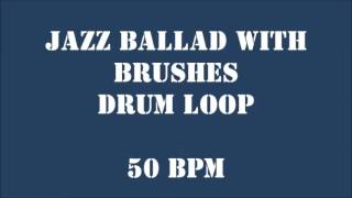 Drum Loop for Practice Jazz Ballad with Brushes 50 bpm [upl. by Natal314]