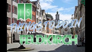 Top 15 Things To Do In Feldkirch Austria [upl. by Asirram]