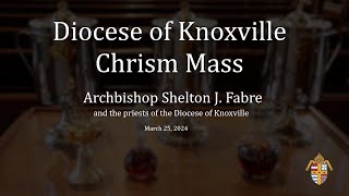 Diocese of Knoxville Chrism Mass  March 25 2024 [upl. by Petula916]