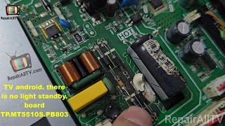 TV android there is no light standby board TP MT5510S PB803 [upl. by Oinimreh370]