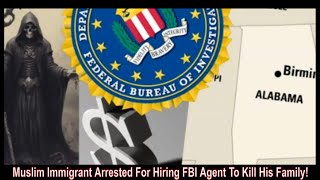 Muslim Immigrant Arrested For Hiring FBI Agent To Kill His Family [upl. by Catarina]