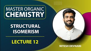 Isomerism  1  Master Organic Chemistry  L12  NEETJEE  Nitesh Devnani [upl. by Dwinnell]