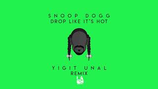 Snoop Dogg  Drop Like Its HotYigit Unal Remix [upl. by Wyne]