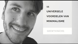 DE 11 UNIVERSELE VOORDELEN VAN MINIMALISME [upl. by Rene]