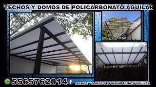 TECHO DE POLICARBONATO ESTILO PERGOLA  TECHOS Y DOMOS DE POLICARBONATO AGUILAR  5565762014 [upl. by Spear14]