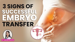 3 Signs of Successful Embryo Transfer in Hindi  Dr Vaishali Sharma MD AIIMS [upl. by Bahr]