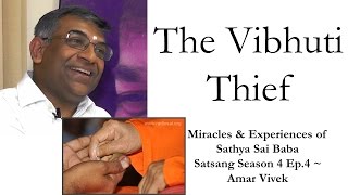 Sri Amar Vivek  Satsang 4 Ep4  Miracles amp Experiences of Sathya Sai Baba [upl. by Oliva]