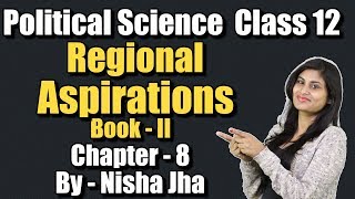 Political Science 12  Chapter 8  Regional Aspirations  क्षेत्रीय आकांक्षायें  Part3 [upl. by Ahsinej]