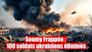 Frappe russe  Une attaque aérienne sans précédent sur Soumy 100 soldats ukrainiens éliminés [upl. by Ela]