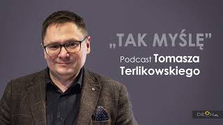 Podcast Tomasza Terlikowskiego  Tak myślę  Odcinek 115 [upl. by Fineman546]