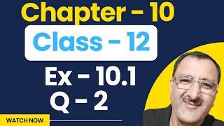 Q2 Ex 101 class 12 math l class 12 Ex 101 Q2 math l Ex 101 Q2 class 12 math l vector algebra [upl. by Anaicul]