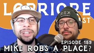 Mike Robs A Place l The LoPriore Podcast 159 [upl. by Khalid]