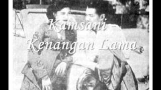 Kamsani  Kenangan Lama Adekku OST  1956 [upl. by Sirroned]