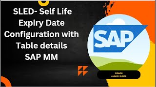 Self Life Expiration Date SLED Configuration with Table concept in SAP MM [upl. by Rooker]