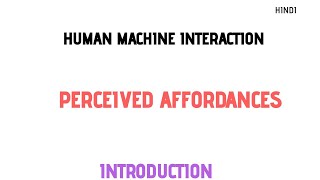 Perceived Affordance  Introduction in Hindi Human Machine Interaction [upl. by Zanze]