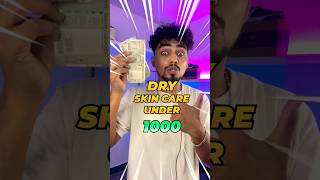 Dry SKIN CARE under ₹1000💁🏼‍♂️ dryskin skincare sotrendzy [upl. by Olonam]