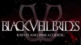 Black Veil Brides  Knives And Pens Acoustic  Lyric Video [upl. by Ardnoek80]