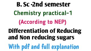 Bsc2nd sem Chemistry practical Differentiation of reducing and non reducing sugars with pdf [upl. by Franciscka441]