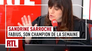 Sandrine Sarroche  Laurent Fabius son champion de la semaine [upl. by Tigram]