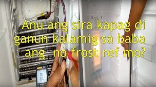 No Frost Refrigerator not cooling well repair  hindi malamig sa baba o ref compartment [upl. by Okimuk565]