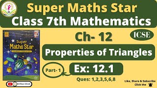 Ch12 Properties of Triangles  Class 7th ICSE  Super Maths Star  Ex 121 Q 123568 [upl. by Bennink]