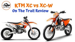 KTM XC vs XCW On Trail Review and Comparison [upl. by Eatnoid]