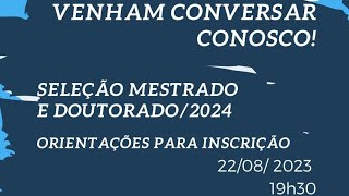 Seleção de Mestrado e Doutorado2024  Orientações para inscrição [upl. by Kcirdde]