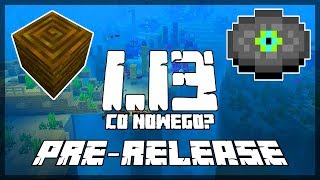 Minecraft 113 PRERELEASE 1 Co Nowego Lepsze Bloki Kory Piękne MENU Nowa Muzyka [upl. by Amil]