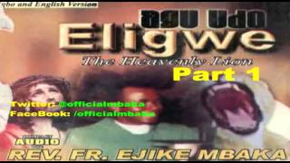 Agu Udo Eligwe The Heavenly Lion Part 1  Father Ejike Mbaka [upl. by Slade]